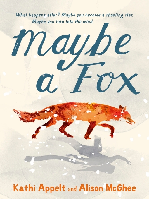 Alison McGhee创作的Maybe a Fox作品的详细信息 - 可供借阅